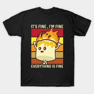 It's Fine I'm Fine Everything Is Fine T-Shirt